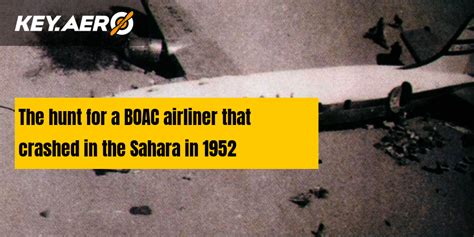 The hunt for a BOAC airliner that crashed in the Sahara in 1952